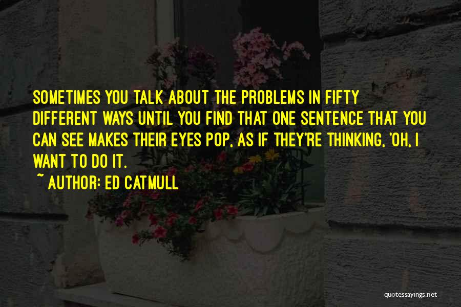 Ed Catmull Quotes 1779769