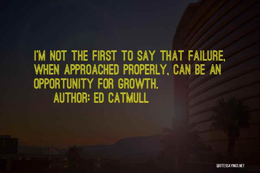 Ed Catmull Quotes 215025