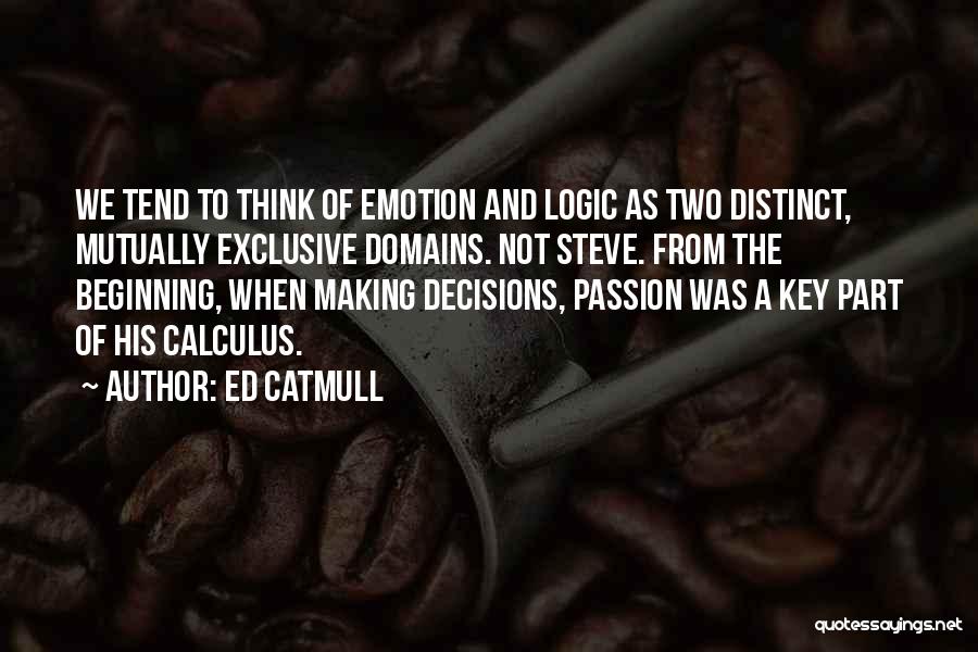 Ed Catmull Quotes 367986