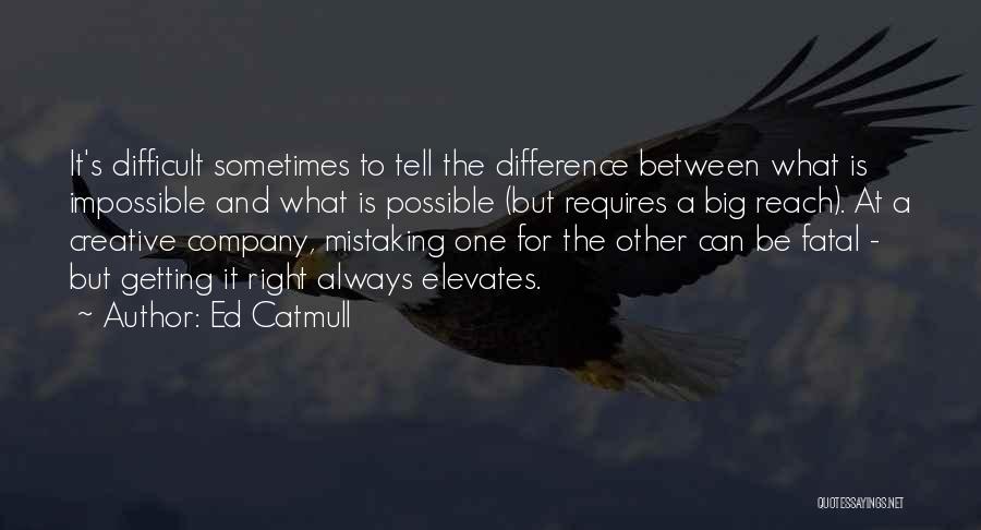 Ed Catmull Quotes 919000