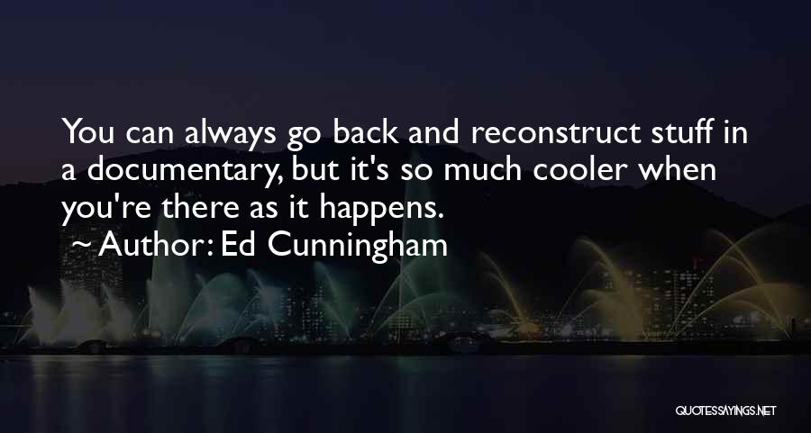 Ed Cunningham Quotes 503245