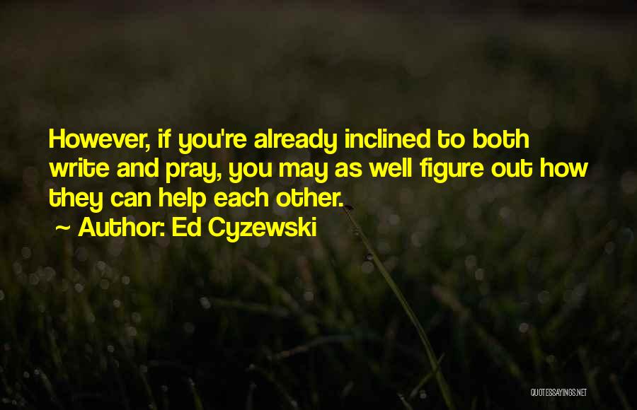 Ed Cyzewski Quotes 1295905