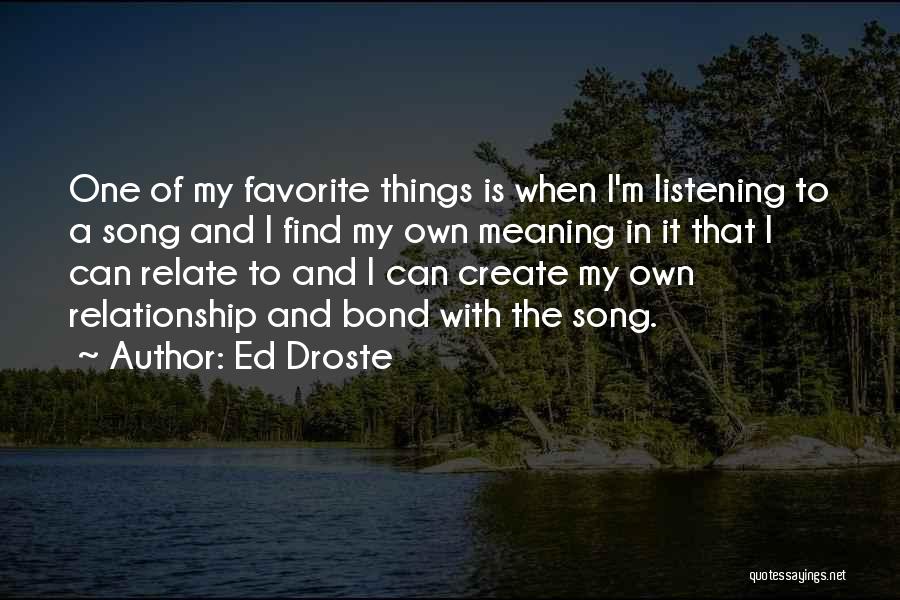 Ed Droste Quotes 1023159
