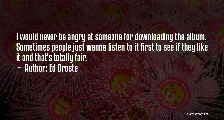 Ed Droste Quotes 951919