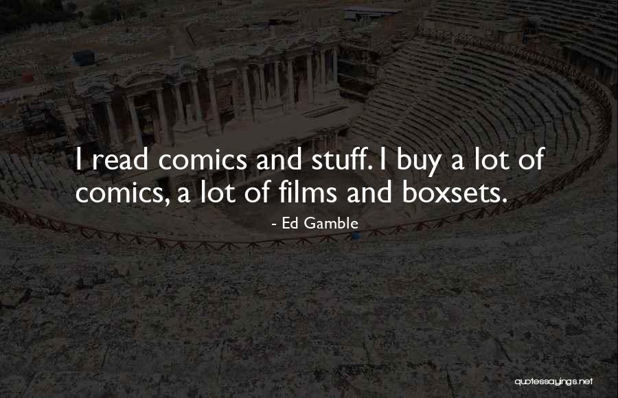 Ed Gamble Quotes 550569