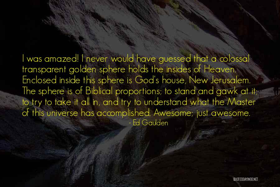 Ed Gaulden Quotes 343508
