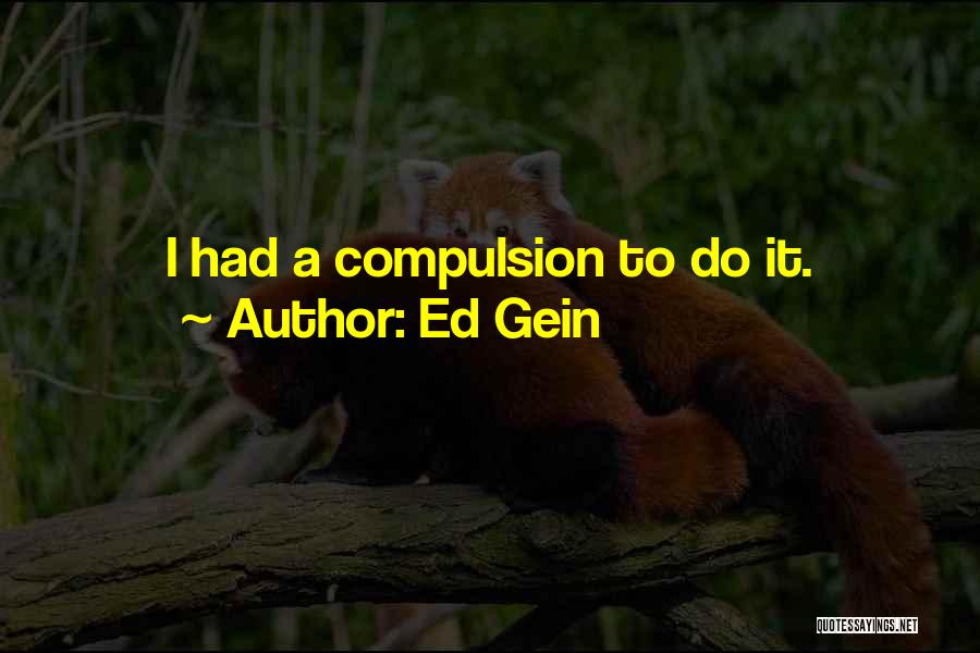 Ed Gein Quotes 1519450
