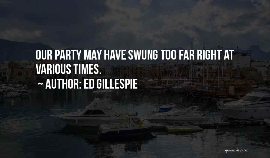 Ed Gillespie Quotes 1229622