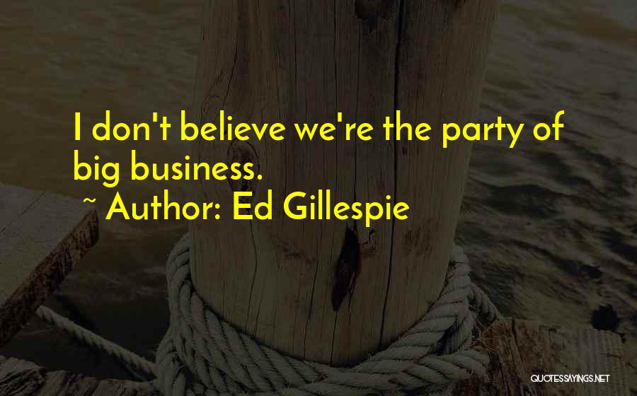 Ed Gillespie Quotes 2225131