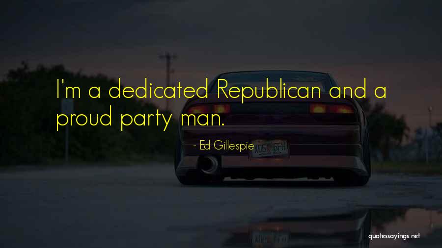 Ed Gillespie Quotes 319949