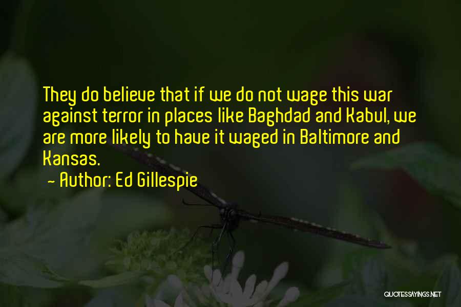 Ed Gillespie Quotes 804577