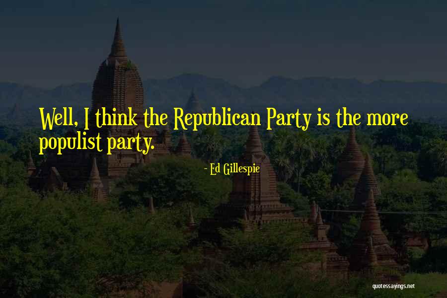 Ed Gillespie Quotes 998511