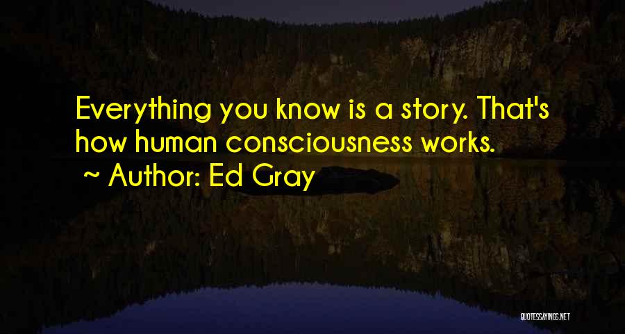 Ed Gray Quotes 78983