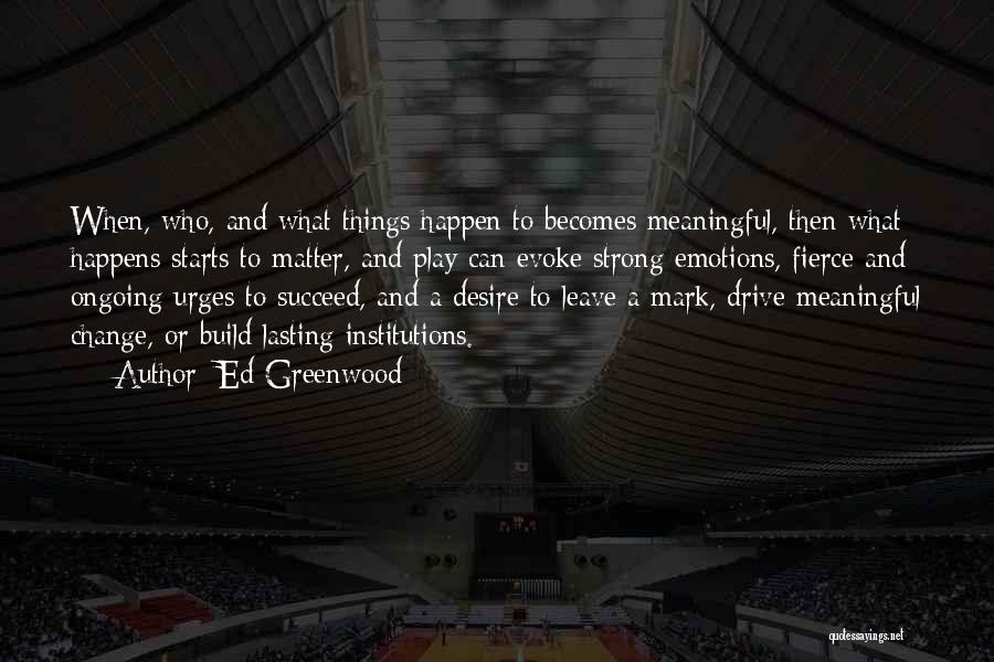 Ed Greenwood Quotes 1750473