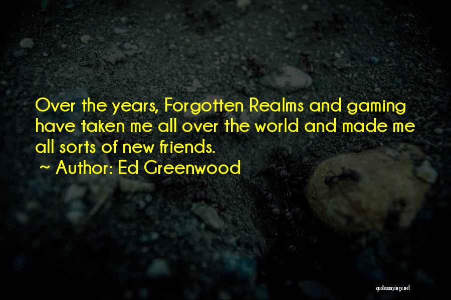 Ed Greenwood Quotes 1915520