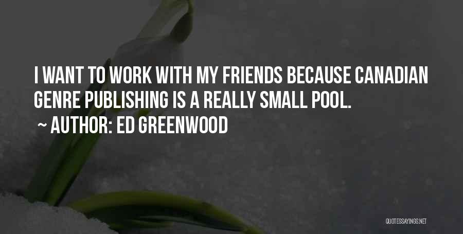 Ed Greenwood Quotes 2092051