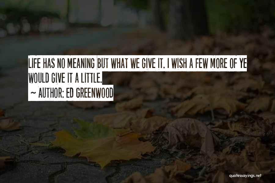 Ed Greenwood Quotes 548629