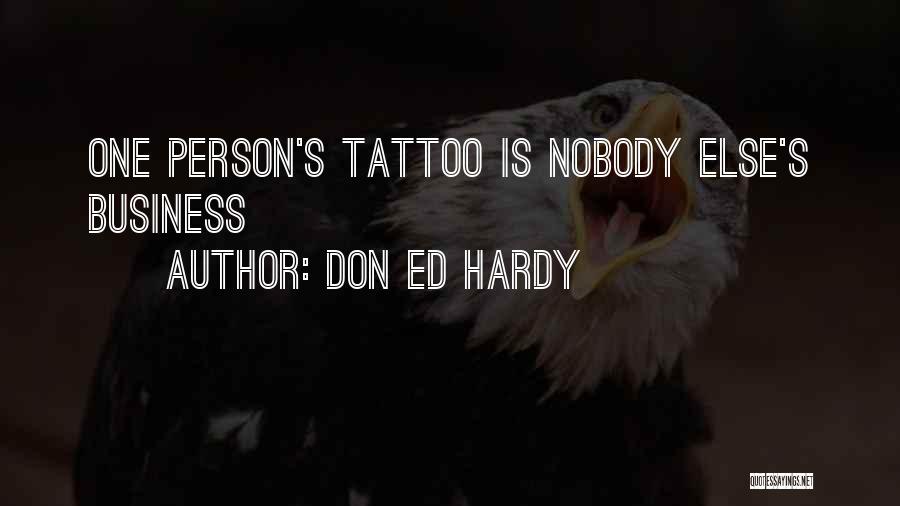 Ed Hardy Quotes By Don Ed Hardy