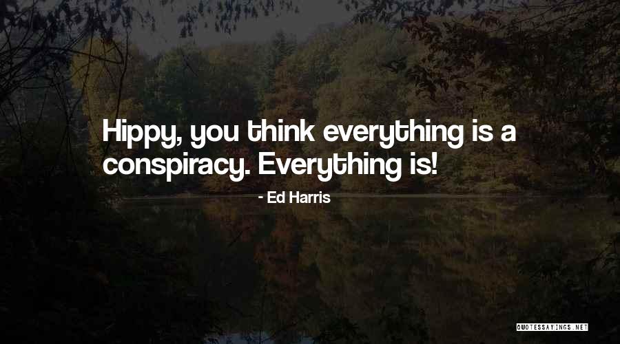 Ed Harris Quotes 1406087 Ed Harris Quotes 1406087