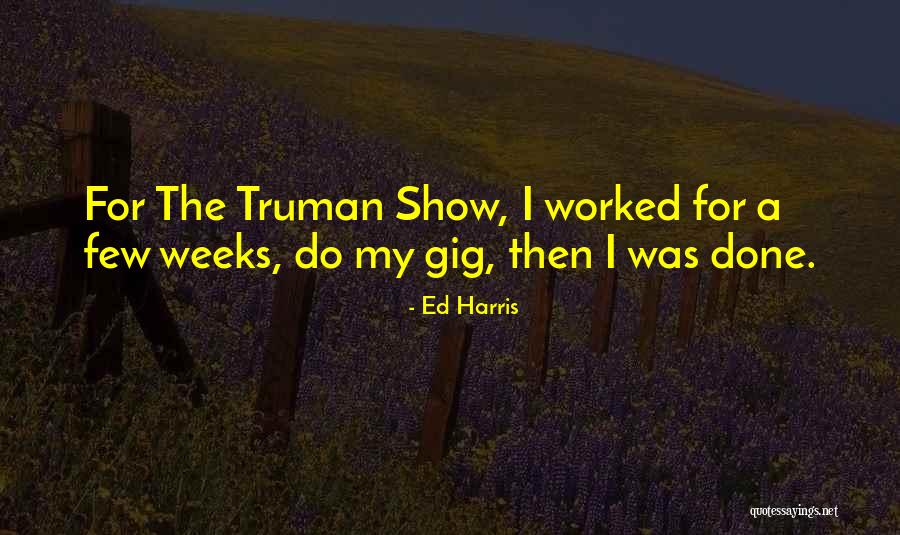Ed Harris Quotes 1616328 Ed Harris Quotes 1616328