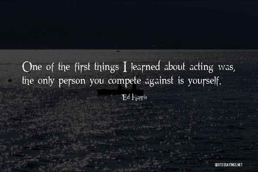 Ed Harris Quotes 2157645 Ed Harris Quotes 2157645