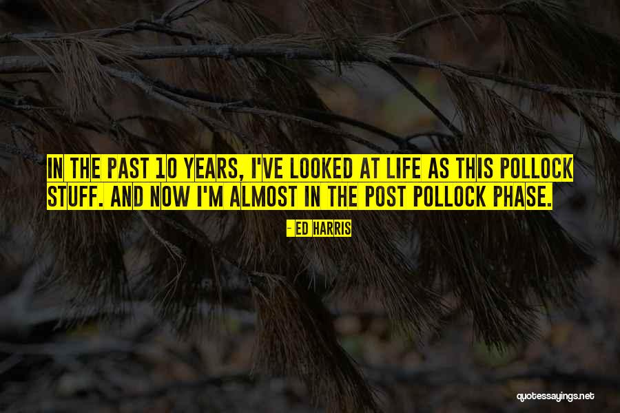Ed Harris Quotes 413744 Ed Harris Quotes 413744