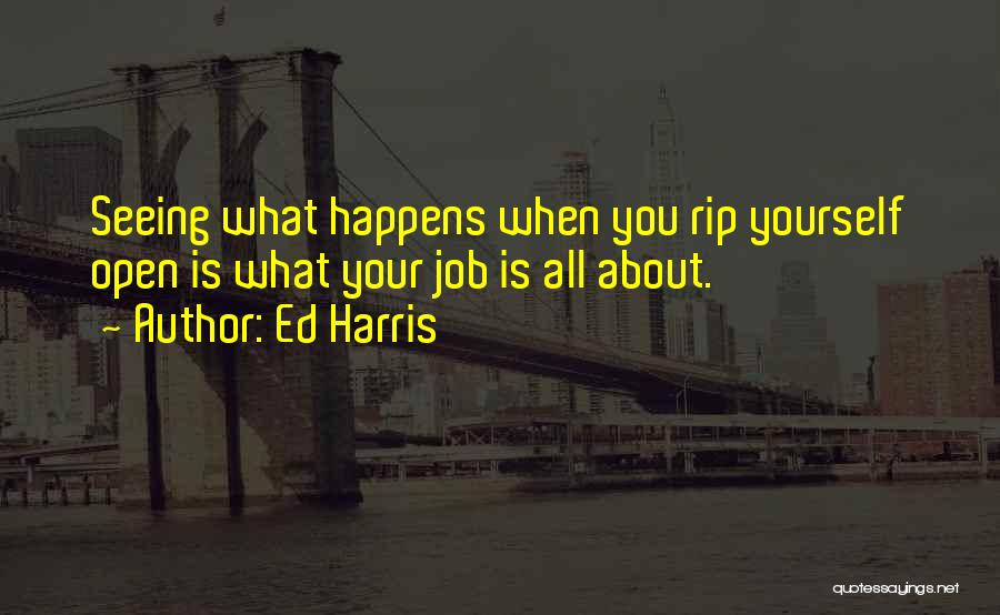 Ed Harris Quotes 547868