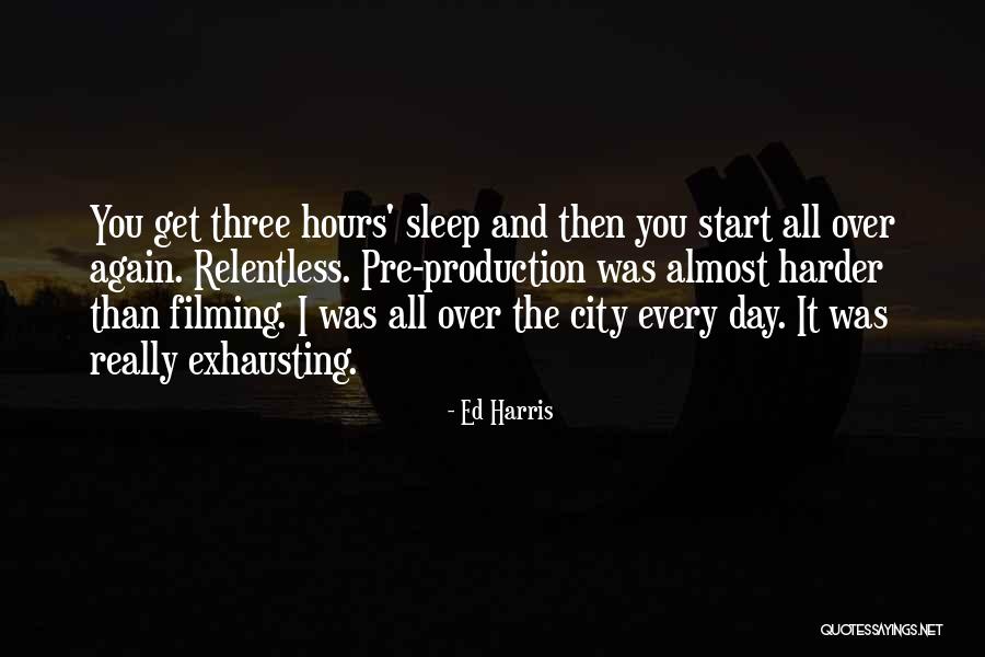 Ed Harris Quotes 648331 Ed Harris Quotes 648331