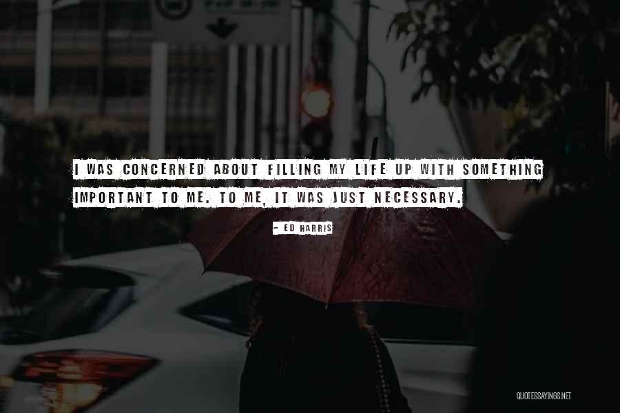 Ed Harris Quotes 983905 Ed Harris Quotes 983905