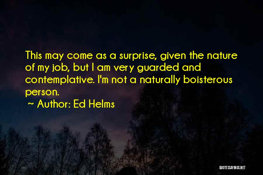 Ed Helms Quotes 1160077