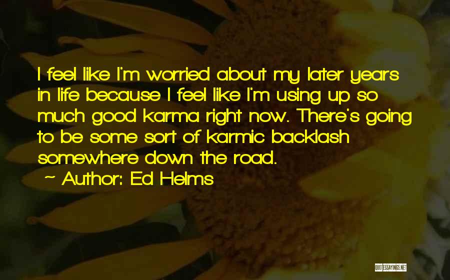 Ed Helms Quotes 2030435
