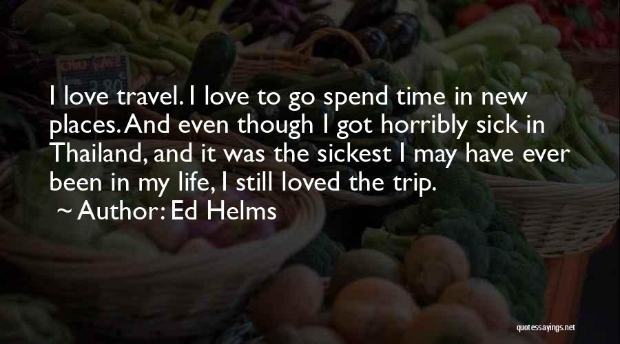 Ed Helms Quotes 2217054