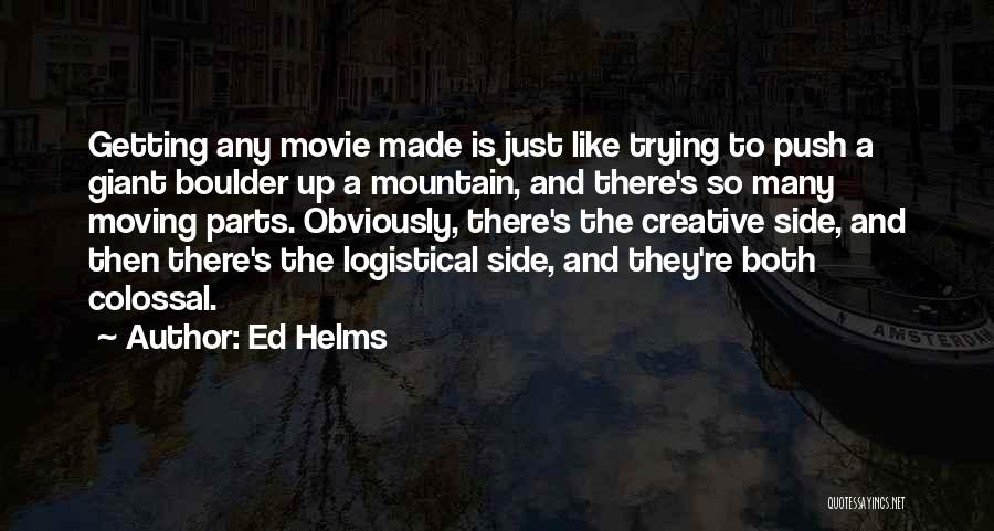 Ed Helms Quotes 770710