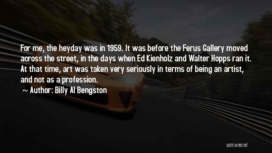 Ed Kienholz Quotes By Billy Al Bengston