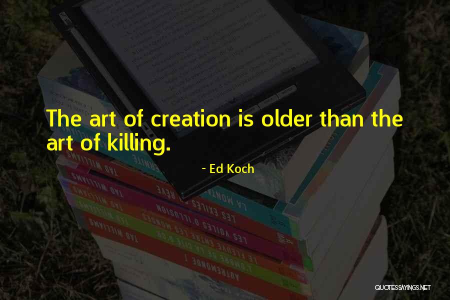 Ed Koch Quotes 1063171 Ed Koch Quotes 1063171