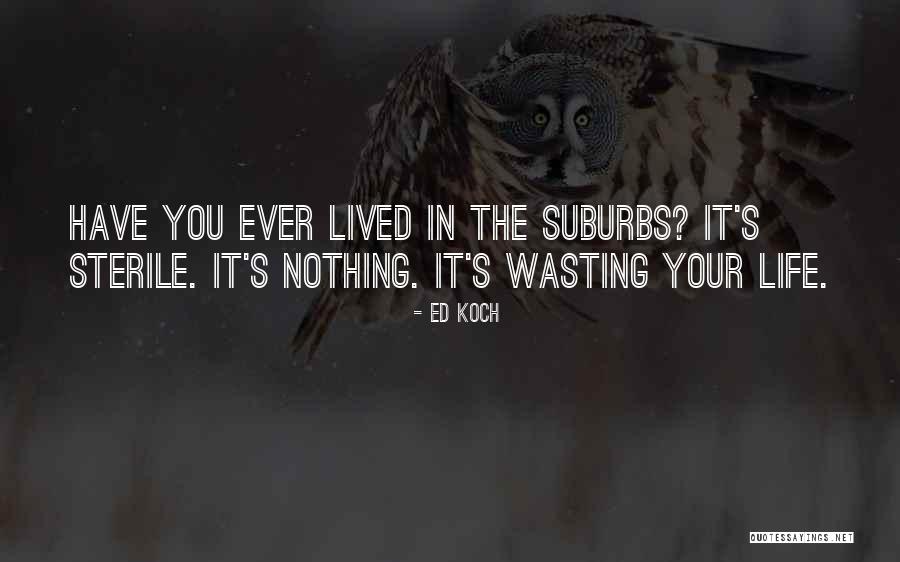 Ed Koch Quotes 1559870 Ed Koch Quotes 1559870