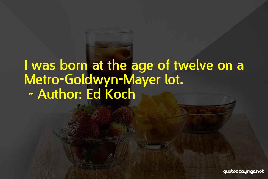 Ed Koch Quotes 1595121