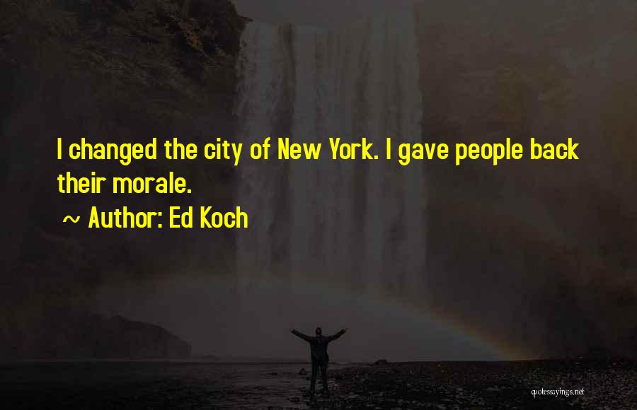 Ed Koch Quotes 1902811