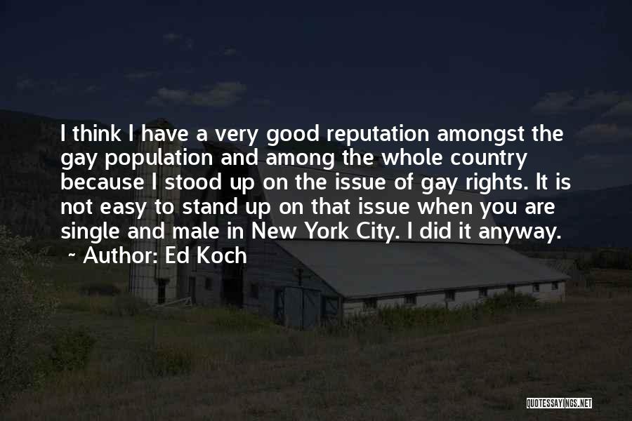 Ed Koch Quotes 2114562