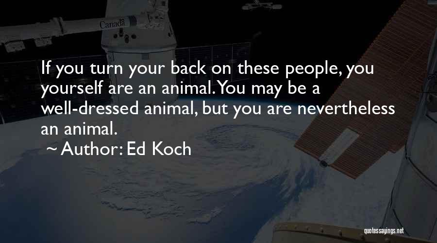 Ed Koch Quotes 2137648
