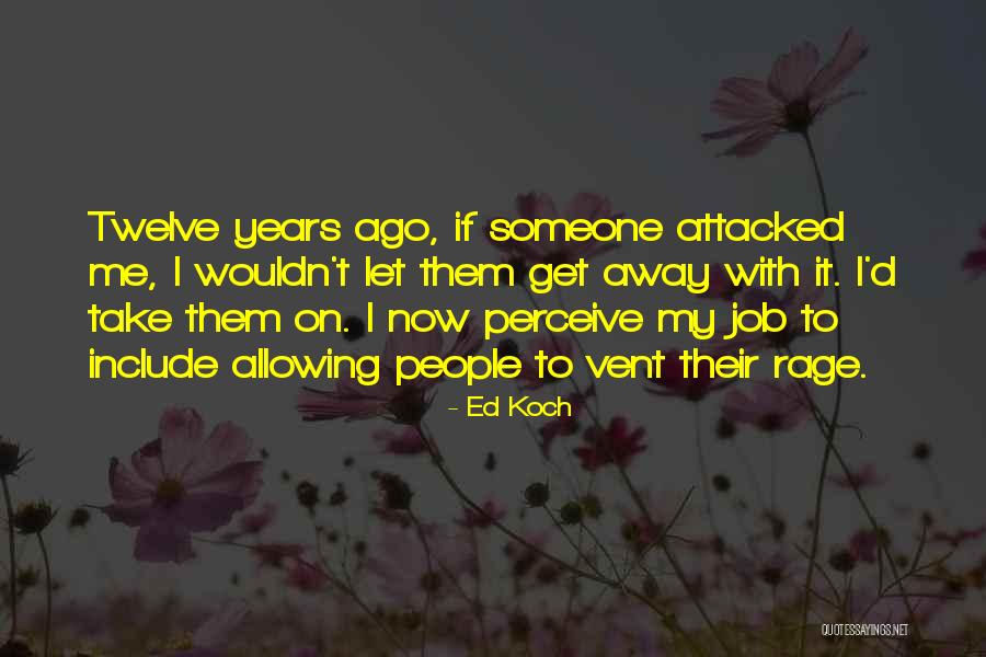 Ed Koch Quotes 2169093