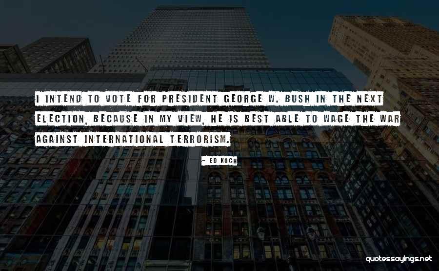 Ed Koch Quotes 509806 Ed Koch Quotes 509806
