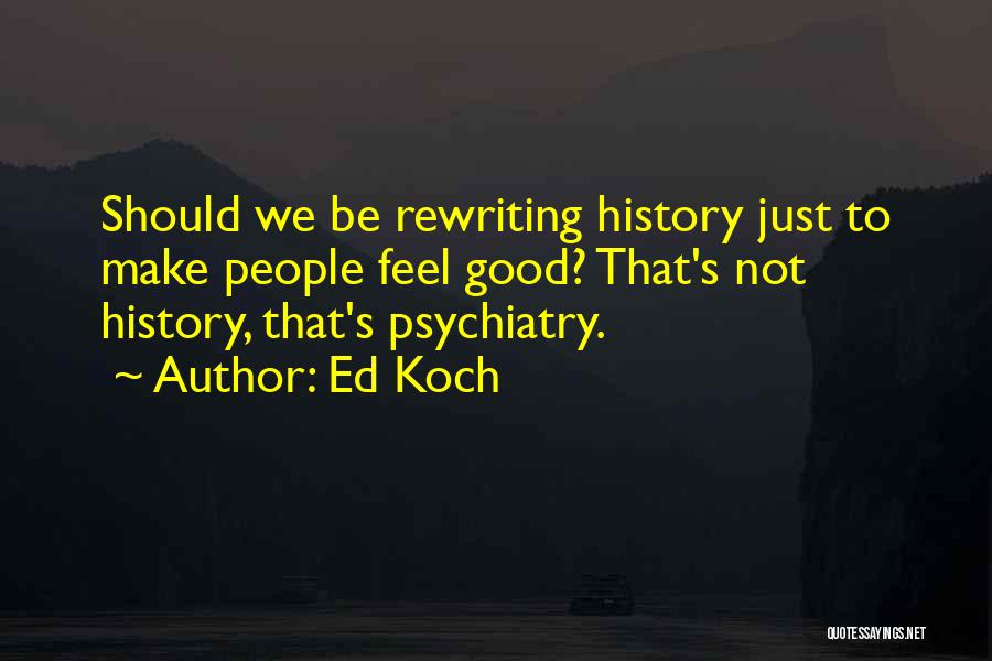 Ed Koch Quotes 685803