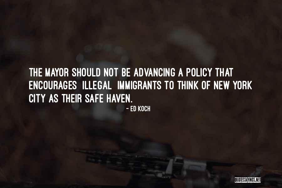 Ed Koch Quotes 853682 Ed Koch Quotes 853682