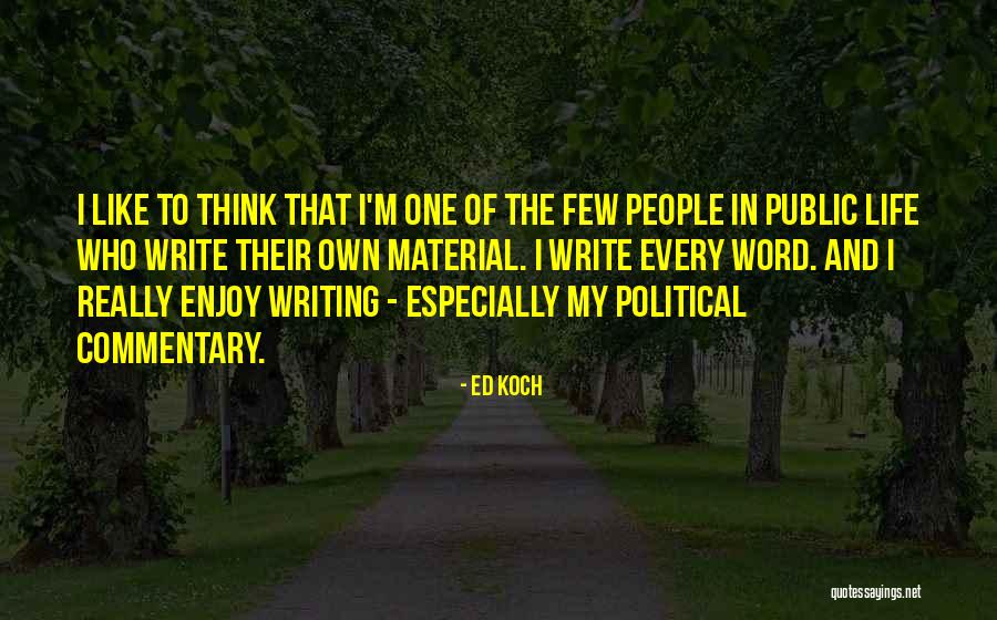 Ed Koch Quotes 978269 Ed Koch Quotes 978269