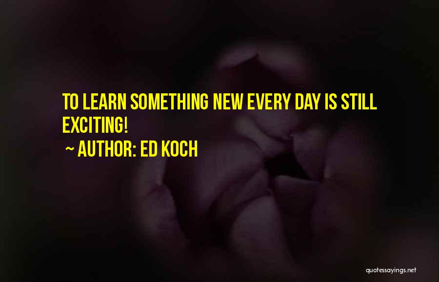 Ed Koch Quotes 987005