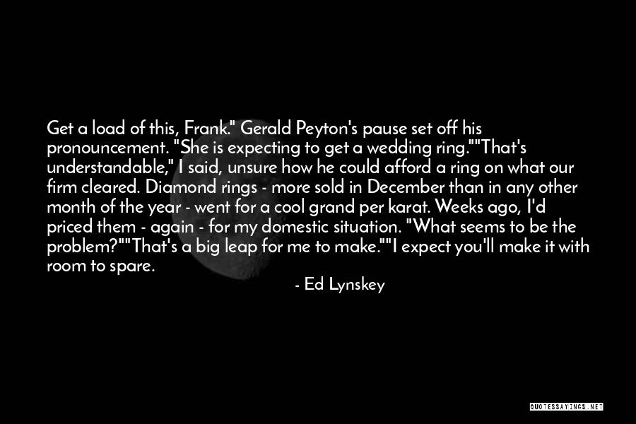 Ed Lynskey Quotes 1921037