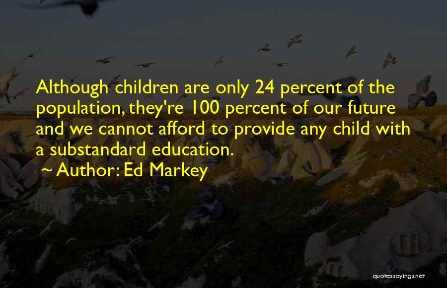 Ed Markey Quotes 818576