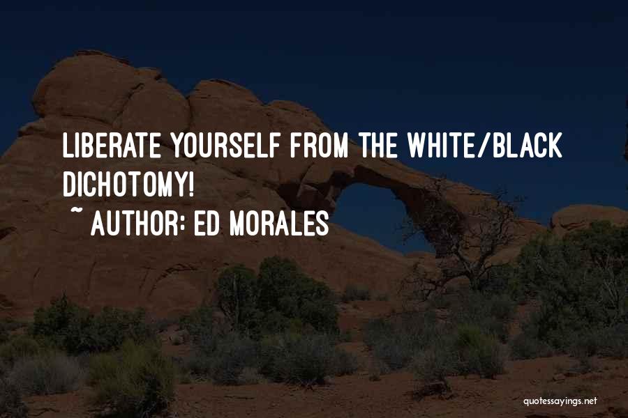 Ed Morales Quotes 2050124