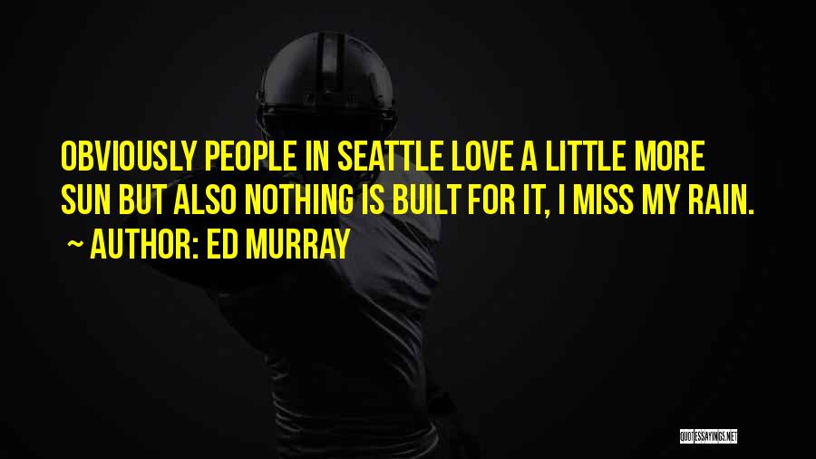 Ed Murray Quotes 1473109